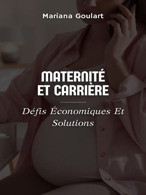 Title details for Maternité Et Carrière by Mariana Goulart - Available